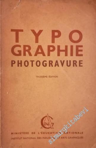 Typographie Photogravure. Cours de perfectionnement à l'usage des Cand