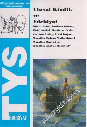 TYS Edebiyat Dergisi: Ulusal Kişilik ve Edebiyat - Sayı: 11 - 12    1  Eylül - Ekim