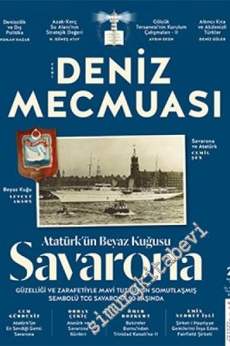 Üç Aylık Yeni Deniz Mecmuası - Atatürk'ün Beyaz Kuğusu Savarona - Sayı