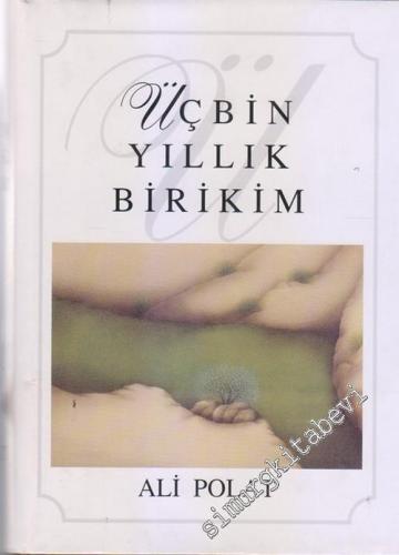Üç Bin Yıllık Birikim CİLTLİ -        2001