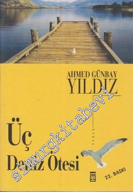 Üç Deniz Ötesi -        2012