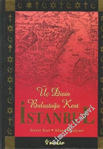 Üç Dinin Buluştuğu Kent: İstanbul