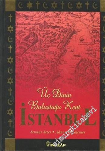 Üç Dinin Buluştuğu Kent: İstanbul -        2003