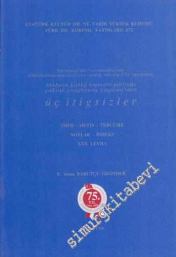 Üç İtigsizler: Giriş - Metin - Tercüme - Notlar - İndeks - Tıpkıbasım -        1998