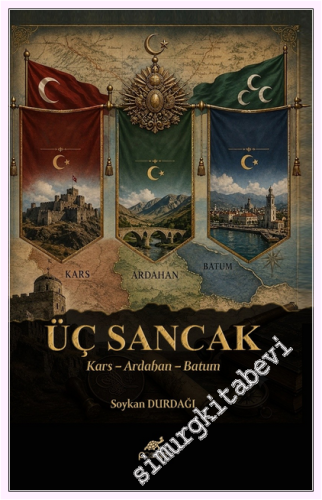 Üç Sancak Kars – Ardahan – Batum Bir Cumhuriyetin Son Nöbeti -         2026