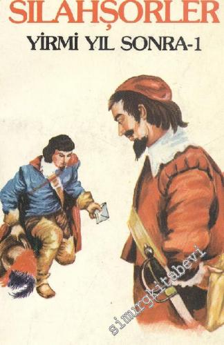 Üç Silahşörler 4 / Üç Silahşörler Yirmi Yıl Sonra 1. Cilt