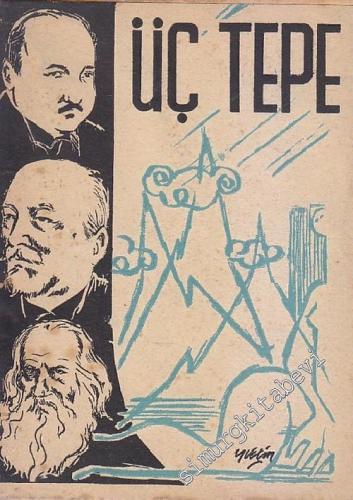 Üç Tepe: Mehmet Emin Yurdakul, Ziya Gökalp, Rıza Tevfik Bölükbaşı -        1957