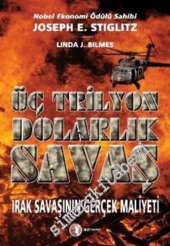 Üç Trilyon Dolarlık Savaş: Irak Savaşının Gerçek Maliyeti