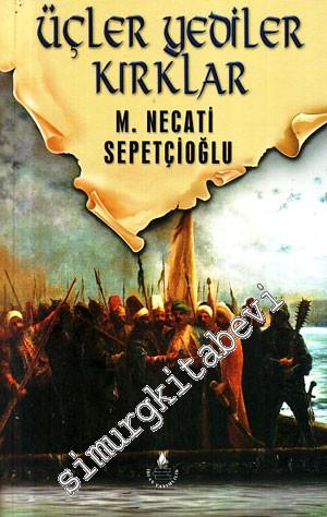 Üçler Yediler Kırklar -