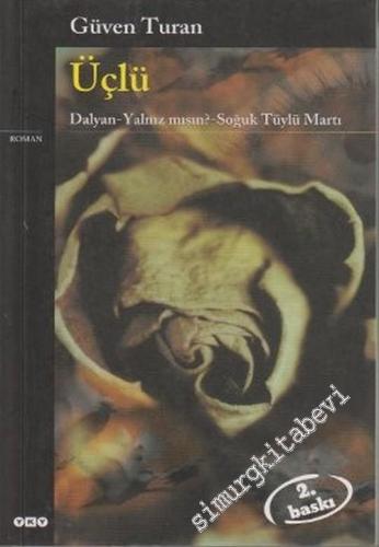 Üçlü  Dalyan - Yalnız mısın - Soğuk Tüylü Martı -        2012