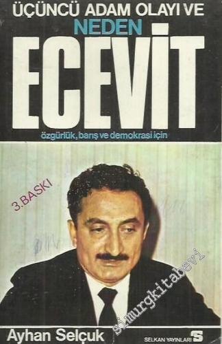 Üçüncü Adam Olayı ve Neden Ecevit: Özgürlük, Barış ve Demokrasi İçin -