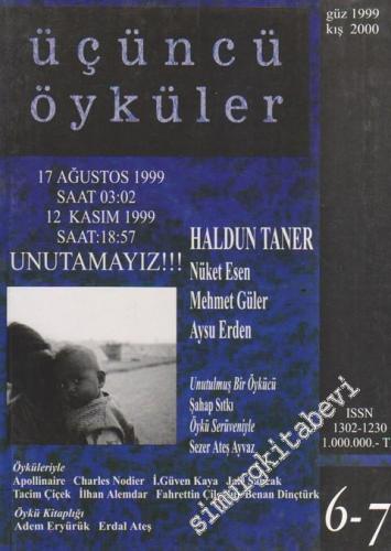 Üçüncü Öyküler Üç Aylık Öykü Dergisi - Dosya: Haldun Taner - Sayı: 6 - 7      Güz - Kış