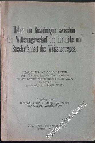 Ueber die Beziehungen zwischen dem Witterungsverlauf und der Höhe und Beschaffenheit des Weizenertrages -        1930