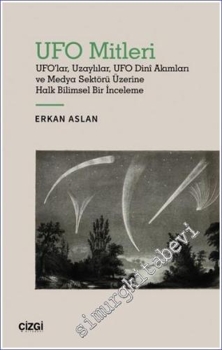 UFO Mitleri - UFO'lar, Uzaylılar, UFO Dini Akımları ve Medya Sektörü Ü