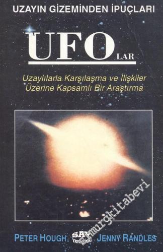 Uzayın Gizeminden İpuçları UFO'lar: Uzaylılarla Karşılaşma ve İlişkiler Üzerine Kapsamlı Bir Araştırma -        1995