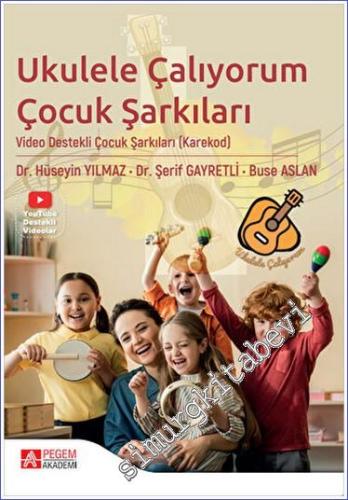Ukulele Çalıyorum Çocuk Şarkıları: Video Destekli Çocuk Şarkıları (Kar