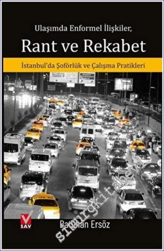 Ulaşımda Enformel İlişkiler Rant ve Rekabet : İstanbul'da Şoförlük ve Çalışma Pratikleri - 2022