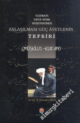 Ulemayı Uzun Süre Düşündüren Anlaşılması Güç Ayetlerin Tefsiri  ( Müşkilul - Kuran ) -        2001