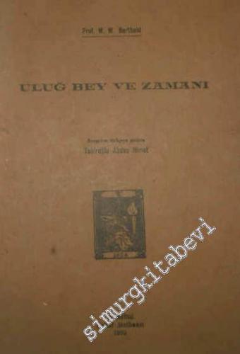 Uluğ Bey ve Zamanı -        1930