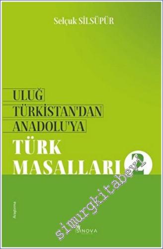 Uluğ Türkistan'dan Anadolu'ya Türk Masalları 2 -        2022