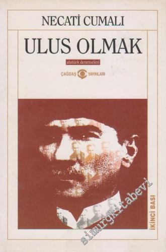 Ulus Olmak: Atatürk Denemeleri