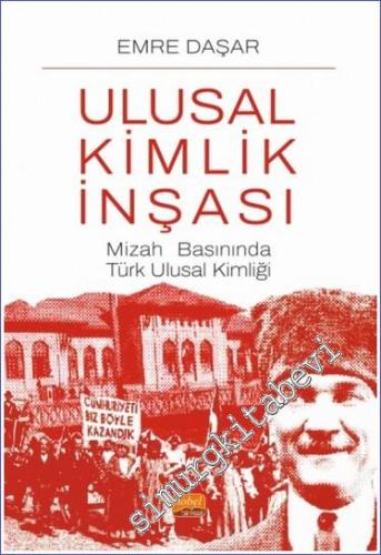 Ulusal Kimlik İnşası - Mizah Basınında Türk Ulusal Kimliği -        2024