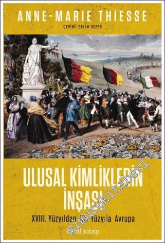 Ulusal Kimliklerin İnşası : 18. Yüzyıldan 20. Yüzyıla Avrupa -        2021