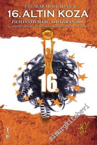 Uluslararası 16. Altın Koza Film Festivali 08-14 Haziran 2009 = 16th I