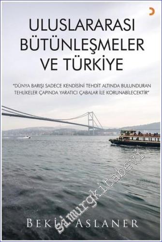 Uluslararası Bütünleşmeler ve Türkiye - 2023