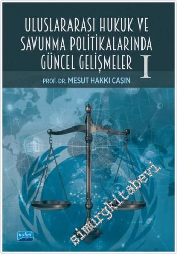 Uluslararası Hukuk ve Savunma Politikalarında Güncel Gelişmeler I -        2025