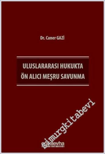 Uluslararası Hukukta Ön Alıcı Meşru Savunma -        2025