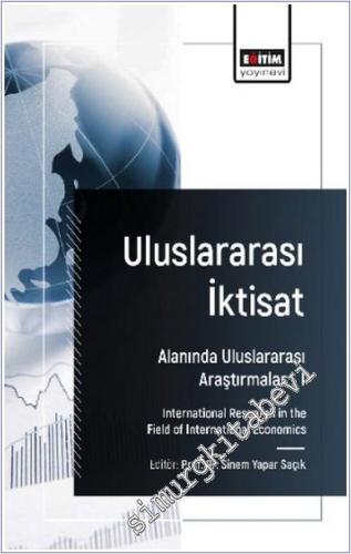 Uluslararası İktisat Alanında Uluslararası Araştırmalar - 1 = International Research in the Field of International Economics -        2025