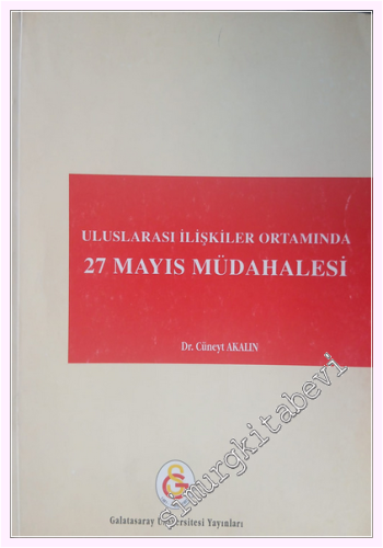 Uluslararası İlişkiler Ortamında 27 Mayıs Müdahalesi