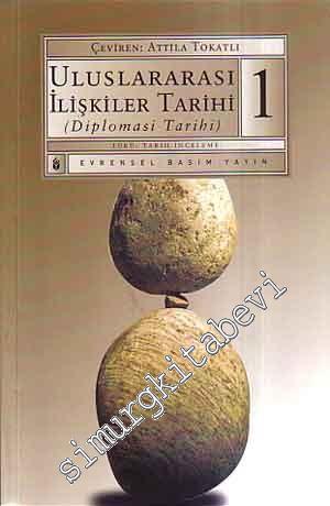 Uluslararası İlişkiler Tarihi: Diplomasi Tarihi 1 -