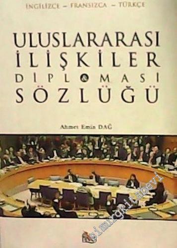 Uluslararası İlişkiler ve Diplomasi Sözlüğü: İngilizce - Fransızca - T