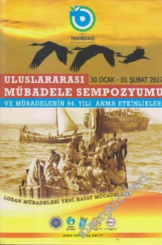 Uluslararası Mübadele Sempozyumu ve Mübadelenin 94. Yılı Anma Etkinlikleri (30 Ocak - 01 Şubat 2017) CİLTLİ -        2017