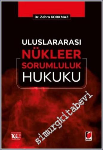 Uluslararası Nükleer Sorumluluk Hukuku -        2024