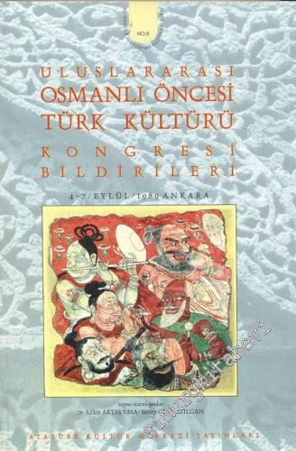 Uluslararası Osmanlı Öncesi Türk Kültürü Kongresi Bildirileri