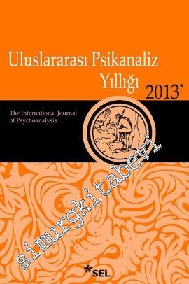 Uluslararası Psikanaliz Yıllığı 2013