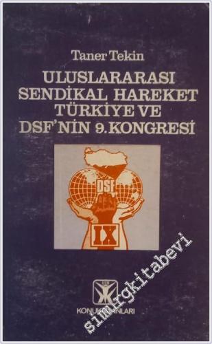 Uluslararası Sendikal Hareket ve Türkiye DSF'nin 9. Kongresi -        1978
