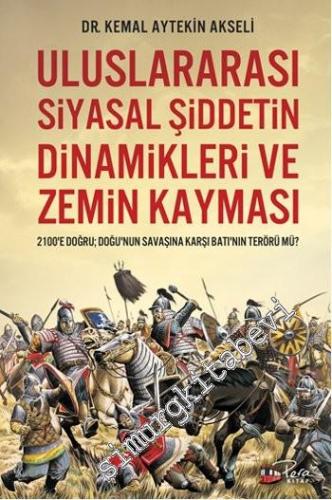 Uluslararası Siyasal Şiddetin Dinamikleri ve Zemin Kayması: 2100'e Doğ