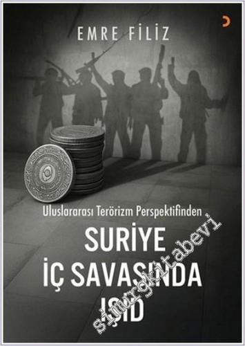 Uluslararası Terörizm Perspektifinden Suriye İç Savaşı'ında IŞİD -        2025