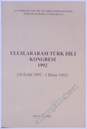Uluslararası Türk Dili Kongresi 1992 : 26 Eylül 1992 - 1 Ekim 1992 -