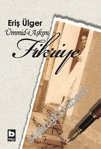 Ümmid-i Aşkım Fikriye -