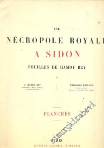 Une Necropole Royale A Sidon Fouilles de Hamdy Bey: ( Planches ) -        1987