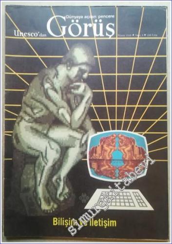 UNESCO'dan Dünyaya Açılan Pencere Görüş: Birleşmiş Milletler Eğitim Bilim ve Kültür Örgütünün Aylık Dergisi - Bilişim ve Eğitim - Sayı: 4, Nisan 1983       1983