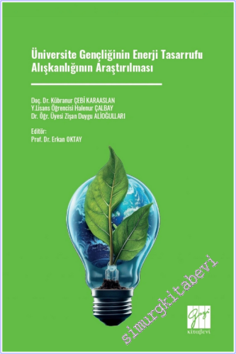Üniversite Gençliğinin Enerji Tasarrufu Alışkanlığının Araştırılması -