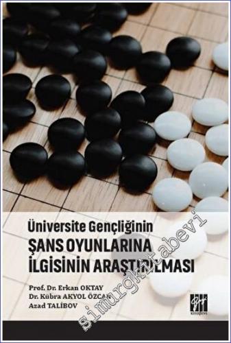 Üniversite Gençliğinin Şans Oyunlarına İlgisinin Araştırılması -        2022