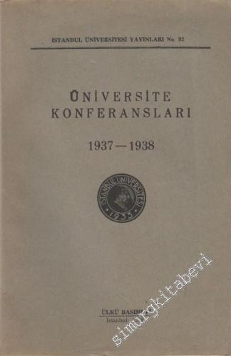 Üniversite Konferansları: 1937 - 1938 -
