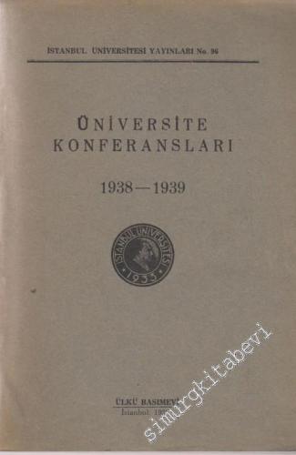 Üniversite Konferansları: 1938 - 1939